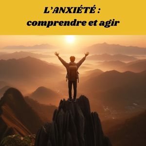 Les troubles anxieux : symptômes, diagnostics, causes, traitements.