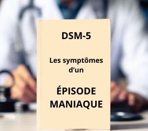 Symptomes de l'épisode maniaque